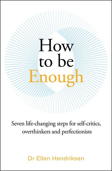 How To Be Enough